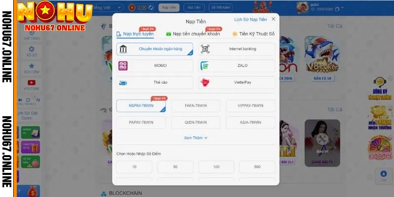 Hướng dẫn các nội dung cơ bản khi nạp tiền Nohu67
