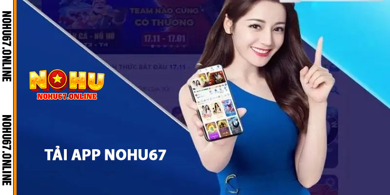 Lợi ích khi tải app cá cược cùng nhà cái Nohu67